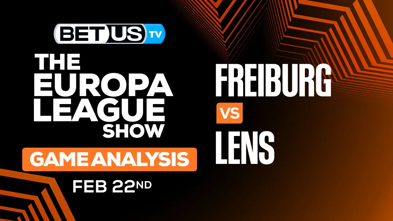 Lens Freiburg Predictions: Expert Analysis & Team News for February 2024