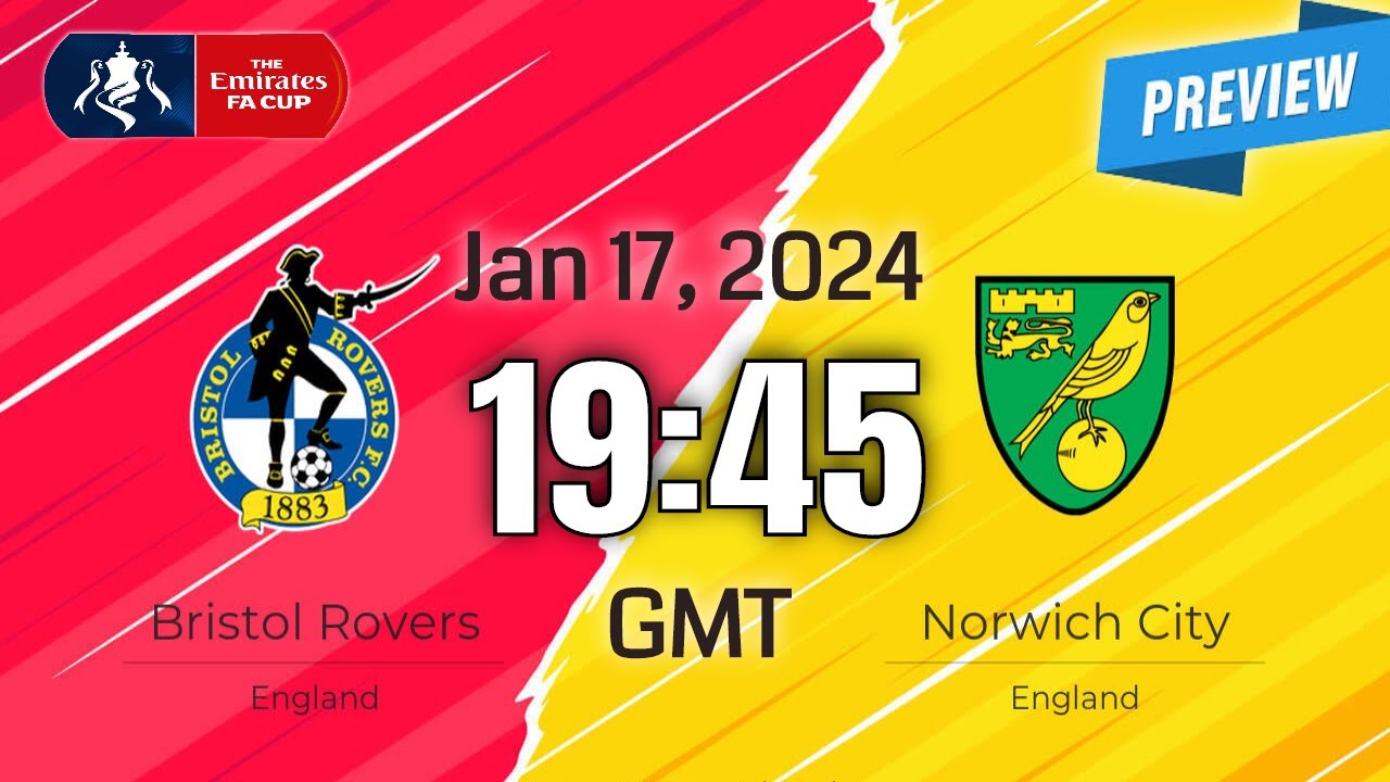 Bristol Rovers vs Norwich Prediction: Can the Canaries Secure Victory in FA Cup Clash?