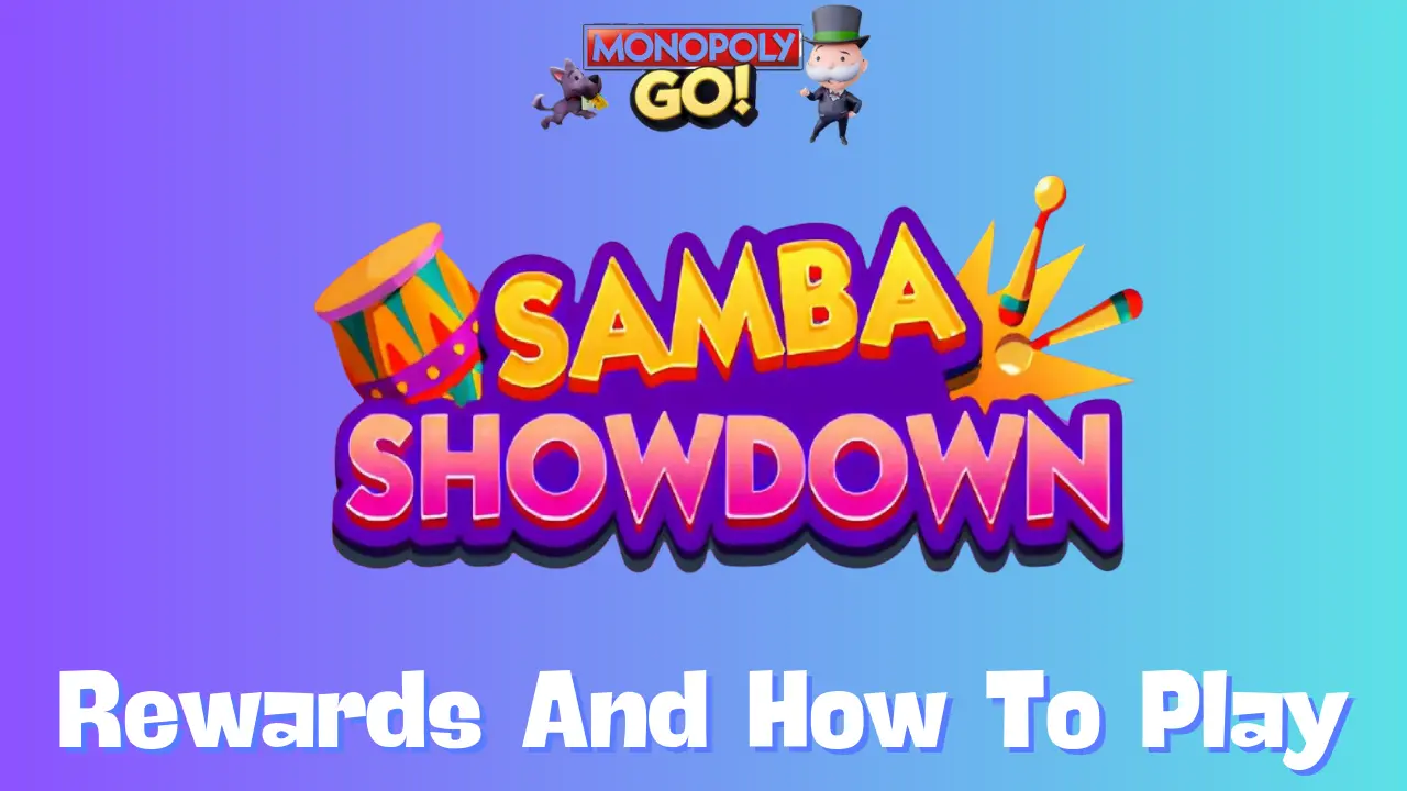 How to Win Big in Monopoly GO Samba Showdown: Rewards and Milestones