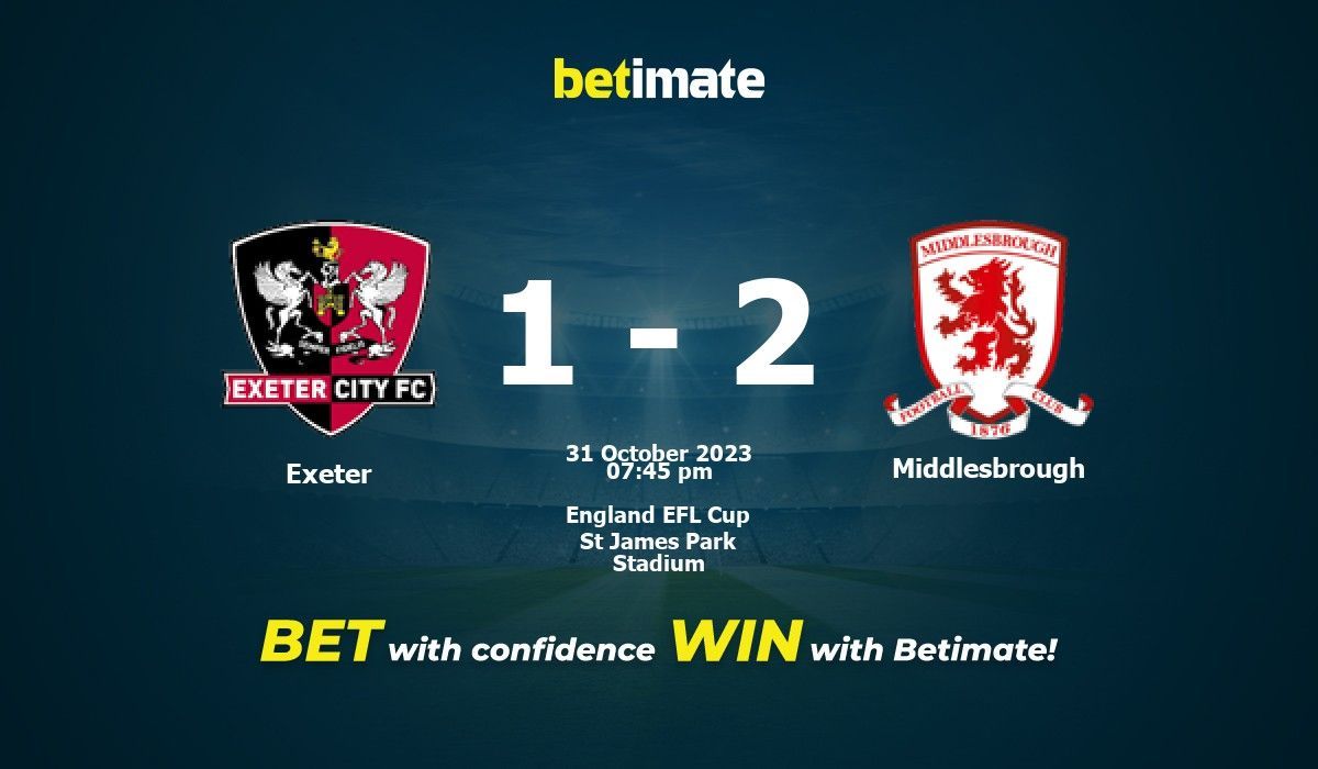 Middlesbrough vs Exeter Prediction: EFL Cup Preview and Match Tips