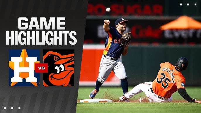 Houston Astros vs Baltimore Orioles: Complete Match Player Stats and Highlights