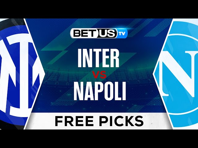 Expert Picks: Inter v Napoli Game Predictions & Insights