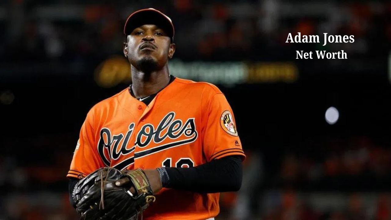 Adam Jones Net Worth Revealed: A Look at His Wealth