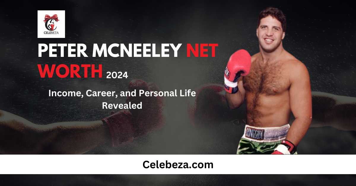 Curious about peter mcneeley net worth? Discover his earnings from boxing and beyond!