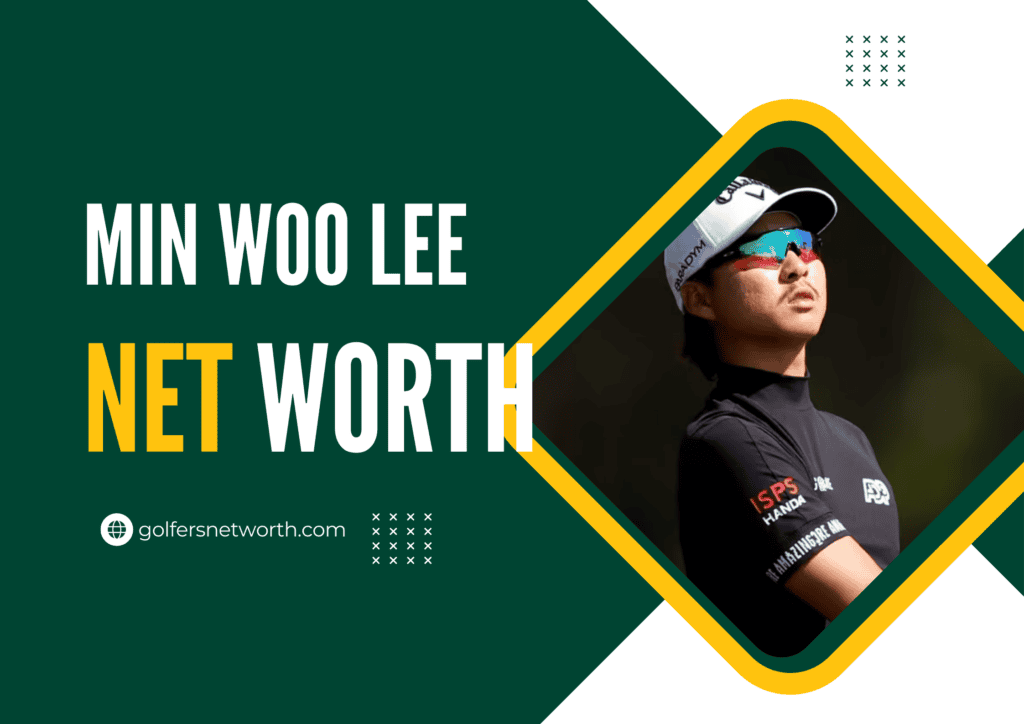 Beyond the Green: Exploring Min Woo Lee Net Worth and Lifestyle