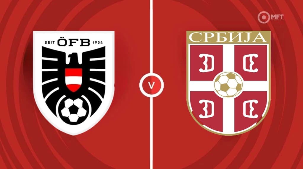 Latest Austria vs Serbia Prediction and Match Preview