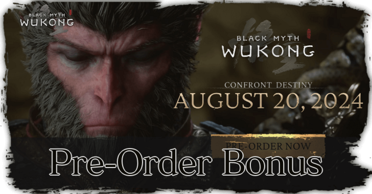 Black Myth: Wukong Pre Order Bonus: Early Bird Gets the Loot