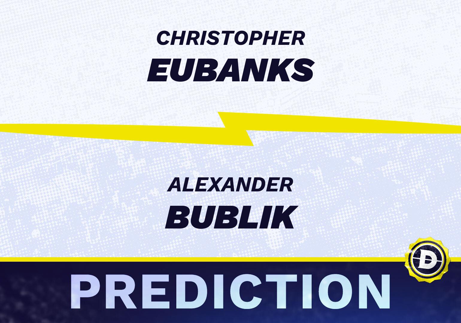 Eubanks vs Bublik Prediction: Dont Bet Before Reading This!