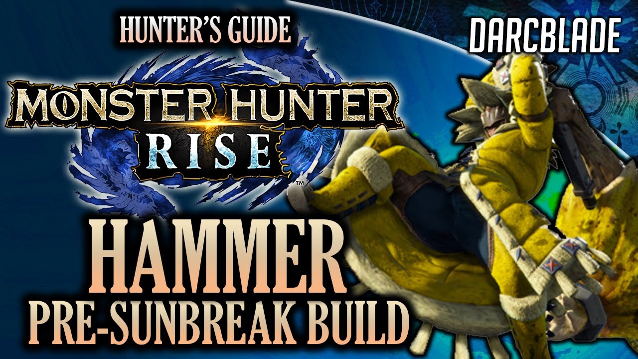 Hammer Builds MHR: Ultimate Guide (Tips From Pro Players)