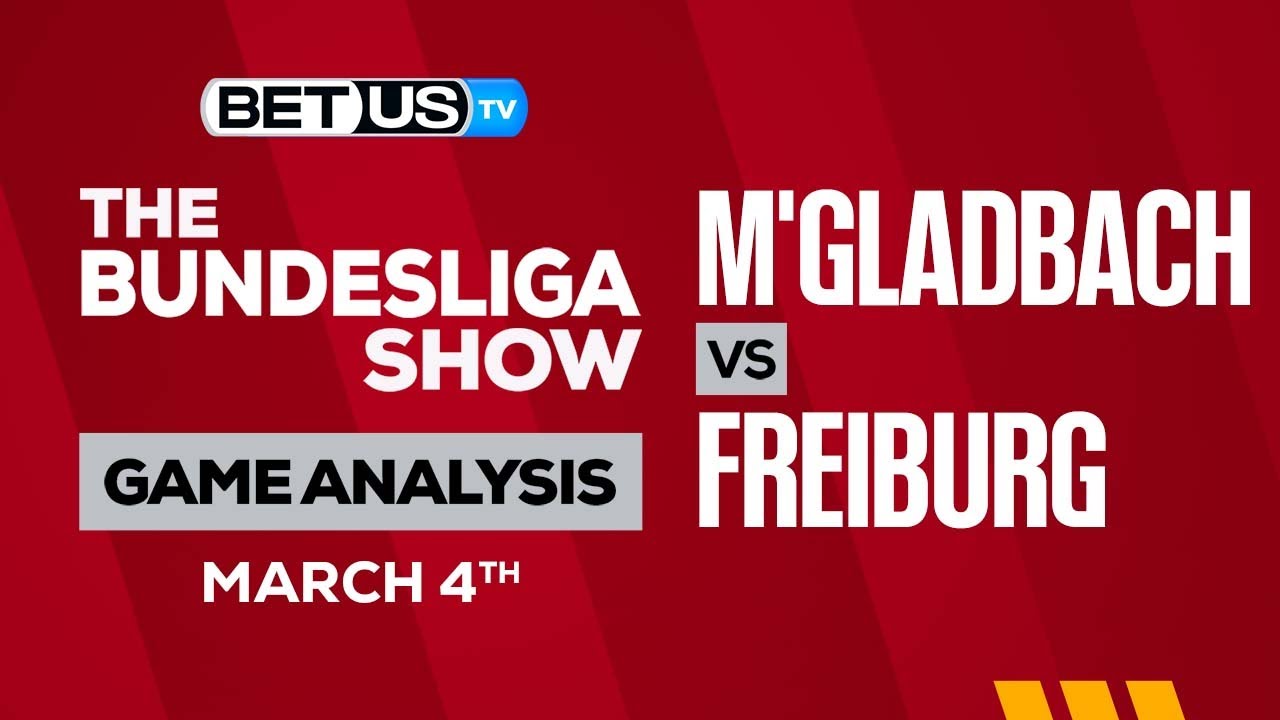 Freiburg vs Monchengladbach Prediction: Who Will Win? Our Expert Analysis