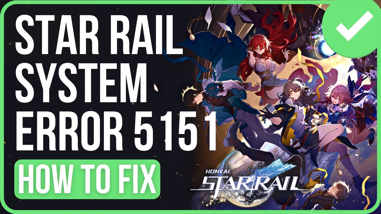 Honkai Star Rail System Error 5151: Why It Happens and How to Fix It