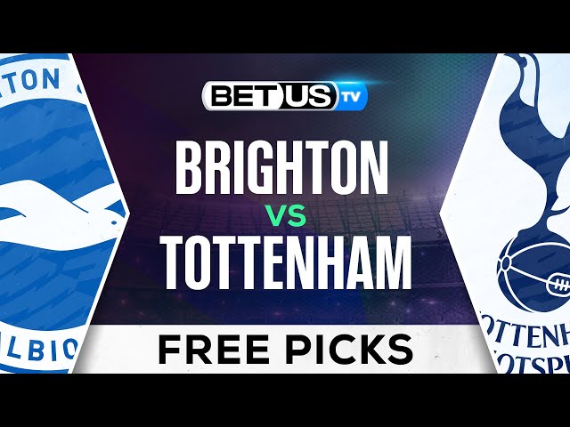 Brighton vs Tottenham Prediction: Expert Picks and Odds!