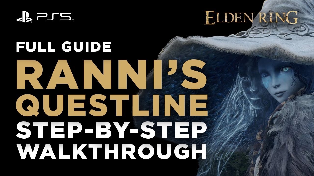 Ranni Questline: Easy Step-by-Step Guide (Walkthrough)