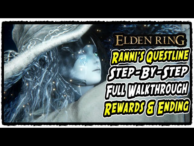 Ranni Questline: Easy Step-by-Step Guide (Walkthrough)