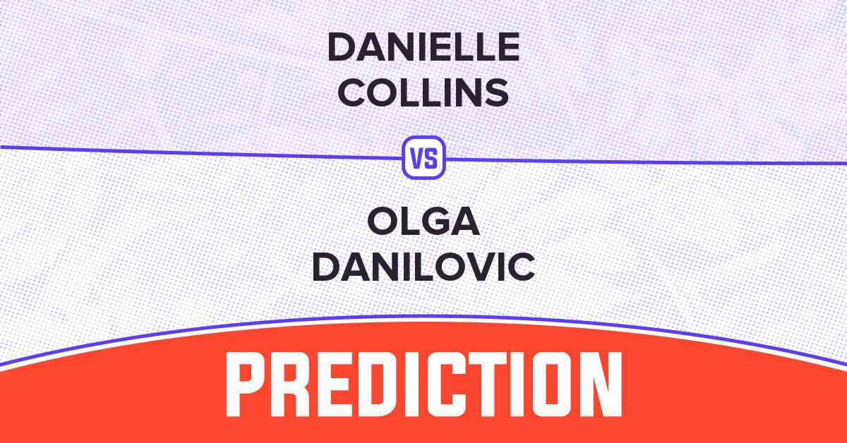 Making a Collins vs Danilovic Prediction? Get the Latest!