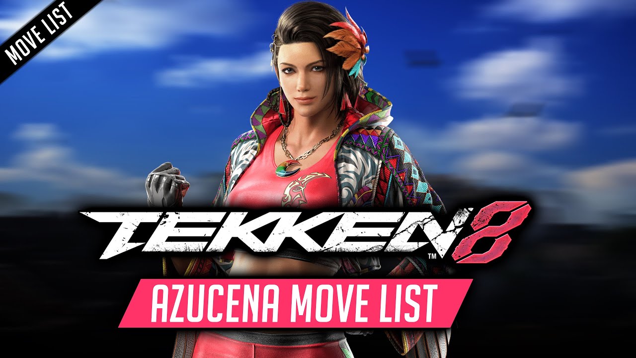 Learn Azucena in Tekken 8: Simple Move List Breakdown.